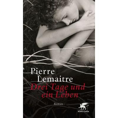 Drei Tage und ein Leben, Gebundene Ausgabe von Pierre Lemaitre, Klett Cotta