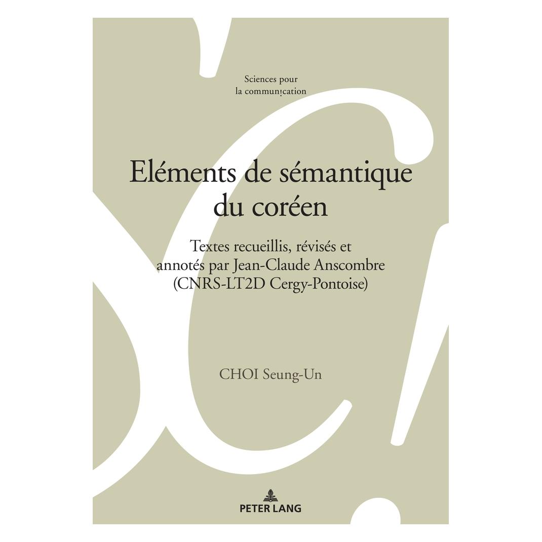 Peter Lang Eléments de sémantique du coréen (Französisch, Softcover, Seung-Un Choi) (56153099)