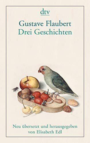 Gustave Flaubert - Drei Geschichten: Erzählungen - Preis vom 11.10.2026 03:10:56 h