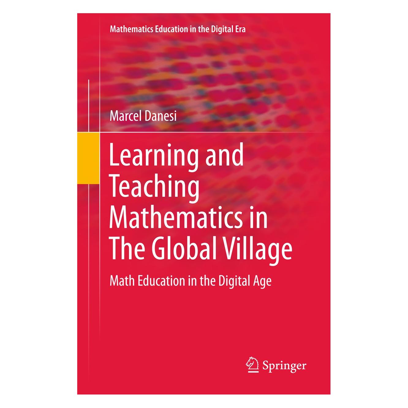 Springer Danesi:Learning and Teaching Mathematic (Englisch, Hardcover, Marcel Danesi) (9783319322780)