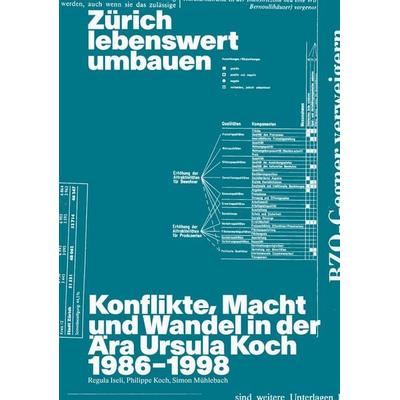 Zürich lebenswert umbauen, Taschenbuch von Regula Iseli,Philippe Koch,Simon Mühlebach, Hochparterre, 978-3-909928-99-6