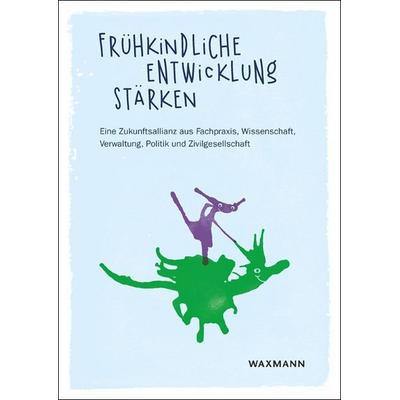 Frühkindliche Entwicklung stärken, Taschenbuch von , Waxmann Verlag GmbH, 978-3-8309-4567-3