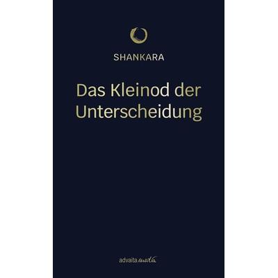 Das Kleinod der Unterscheidung, Gebundene Ausgabe von Shankara, Advaitamedia, 978-3-936718-72-0