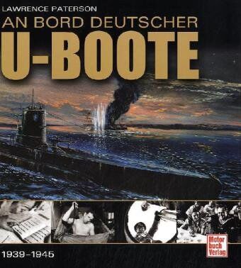 Lawrence Paterson - An Bord deutscher U-Boote: 1939-1945 - Preis vom 07.10.2026 11:45:10 h