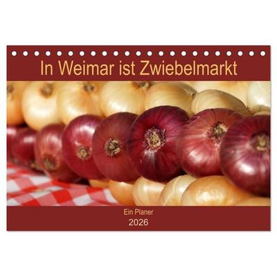 In Weimar ist Zwiebelmarkt (Tischkalender 2026 DIN A5 quer), CALVENDO Monatskalender