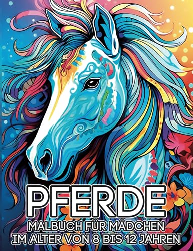Lisa B - Pferde, Malbuch für Mädchen, 8-12 Jahre alt: Es ist besser als eine Tablette, 60 schöne Pferdefarbmuster. - Preis vom 05.10.2026 03:47:11 h
