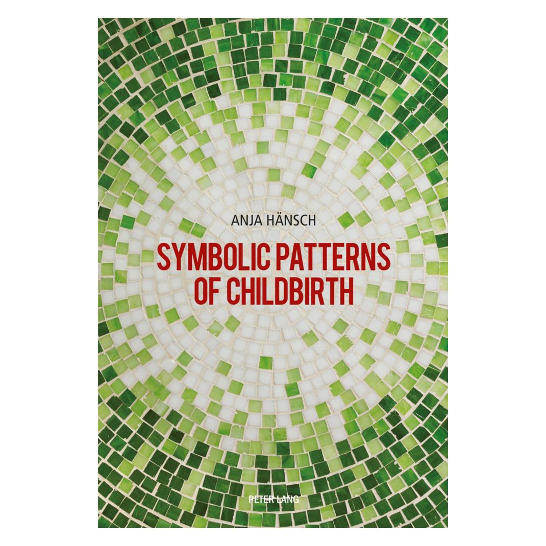 Peter Lang Symbolic Patterns of Childbirth (Englisch, Softcover, Anja Hänsch) (56037362)