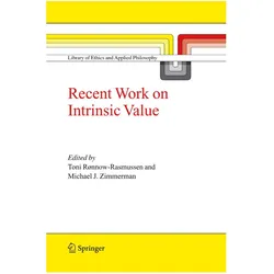 Recent Work on Intrinsic Value, Sachbücher von Michael J. Zimmerman, Toni Rønnow-Rasmussen