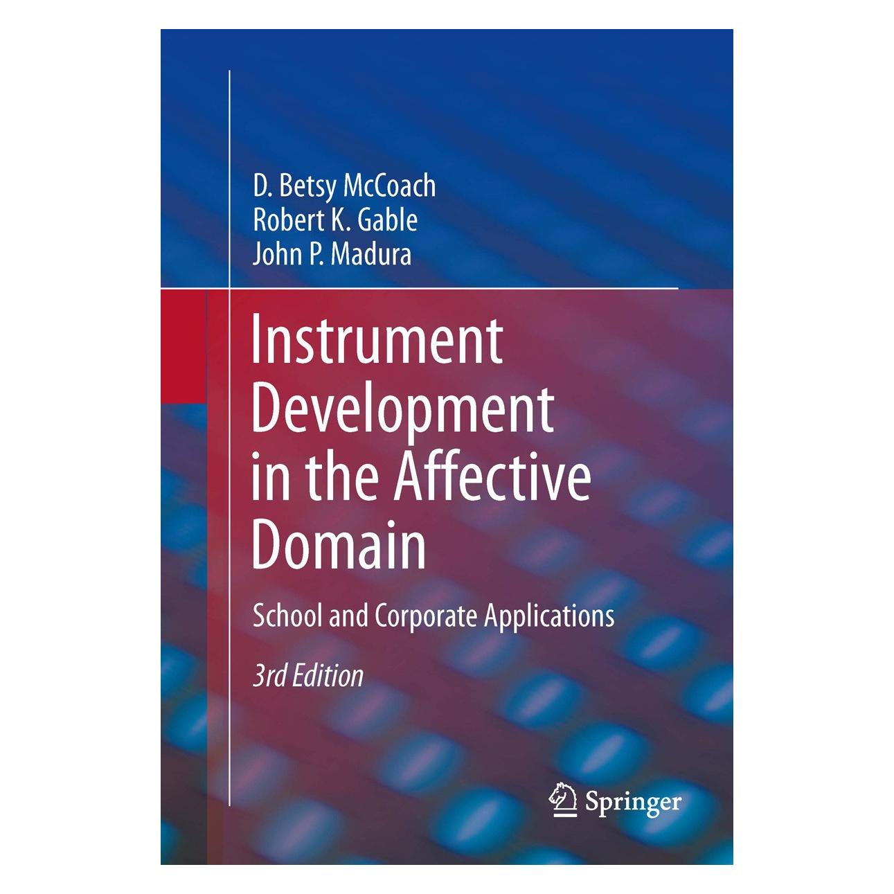Springer Instrument Development in the Affective Domain (Englisch, Hardcover, D. Betsy McCoach, John P. Madura, Robert K. Gable) (9781461471349)