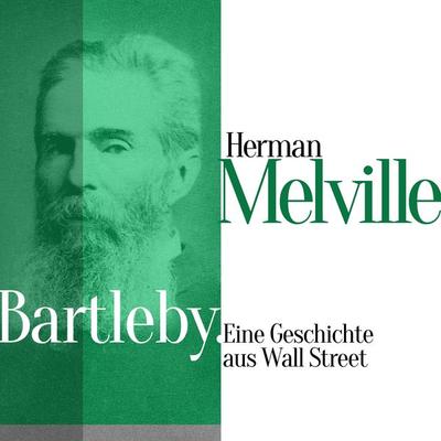 Bartleby. Eine Geschichte aus Wall Street - Herman Melville, Audio, 9783955979713