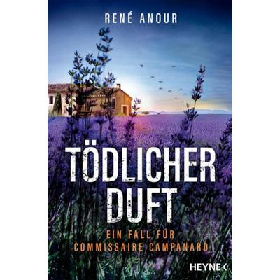 Tödlicher Duft, Taschenbuch von René Anour, Heyne, 978-3-453-42880-5