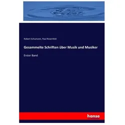 Gesammelte Schriften über Musik und Musiker, Fachbücher von Robert Schumann, Paul Rosenfeld
