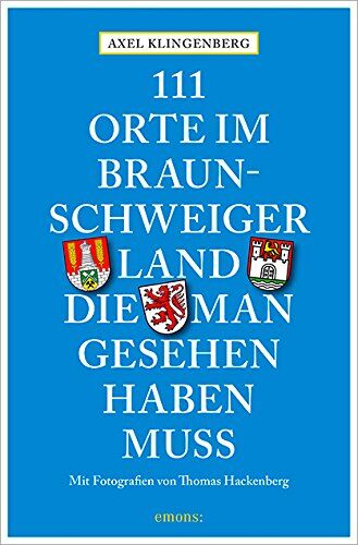 Axel Klingenberg - 111 Orte im Braunschweiger Land, die man gesehen haben muss - Preis vom 09.10.2026 07:28:09 h