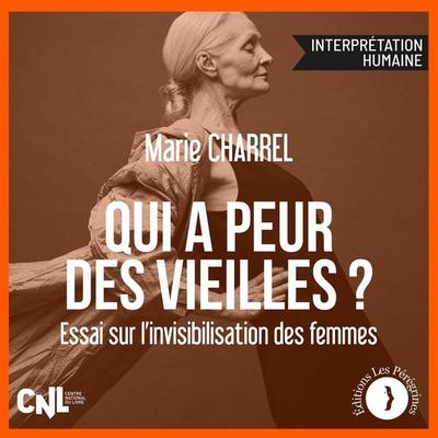 Qui a peur des vieilles ? - Marie Charrel, Audio, 9791025207260