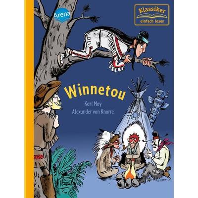 Winnetou, Gebundene Ausgabe von Karl May,Christian Loeffelbein, Arena, 978-3-401-71713-5