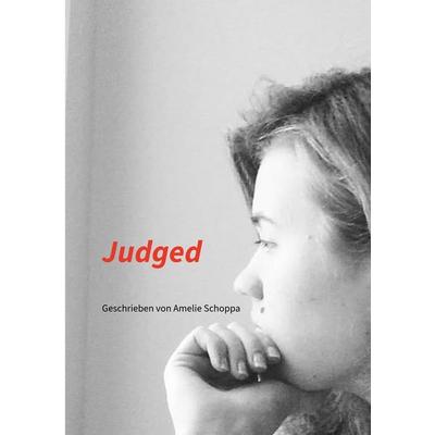 Judged, Taschenbuch von Amelie Schoppa, Tolino media, 978-3-8194-7198-8