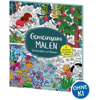 Gemeinsam malen - Dschungel und Ozean, Gebundene Ausgabe von , Loewe, 978-3-7432-1856-7