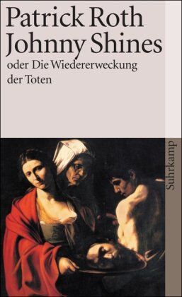 Patrick Roth - Johnny Shines oder Die Wiedererweckung der Toten: Seelenrede (suhrkamp taschenbuch) - Preis vom 17.10.2026 19:25:27 h