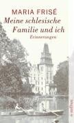 Maria Frisé - Meine schlesische Familie und ich: Erinnerungen - Preis vom 02.10.2026 23:42:20 h
