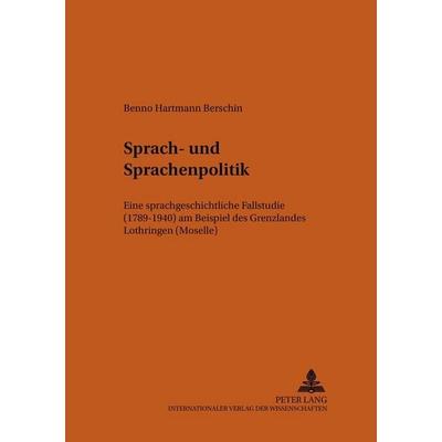 Sprach- und Sprachenpolitik, Taschenbuch von Benno Berschin, Peter Lang, 978-3-631-54376-4