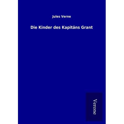 Die Kinder des Kapitäns Grant, Gebundene Ausgabe von Jules Verne, BoD - Books on Demand