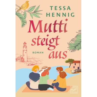Mutti steigt aus, Taschenbuch von Tessa Hennig, Tinte & Feder