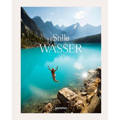 Stille Wasser, Gebundene Ausgabe von , Die Gestalten Verlag, 978-3-96704-233-7