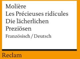 Molière - Les Précieuses ridicules /Die lächerlichen Preziösen: Comèdie en un acte /Komödie in einem Akt: Komödie / Comedie - Preis vom 09.10.2026 07:28:09 h