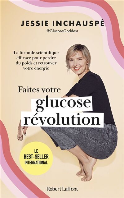 Jessie Inchauspé - Faites votre glucose révolution : la formule scientifique efficace pour perdre du poids et retrouver votre énergie - Preis vom 13.10.2026 19:28:25 h