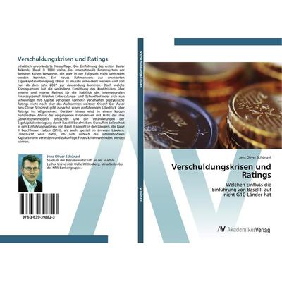 Verschuldungskrisen und Ratings, Taschenbuch von Jens Oliver Schünzel, AV Akademikerverlag, 978-3-639-39882-3
