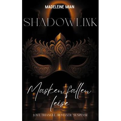 Shadowlink (1), Taschenbuch von Madeleine Mian, BoD – Books on Demand, 978-3-695-19026-3