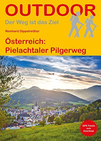 Reinhard Dippelreither - Österreich: Pielachtaler Pilgerweg (Der Weg ist das Ziel) - Preis vom 30.09.2026 09:01:18 h