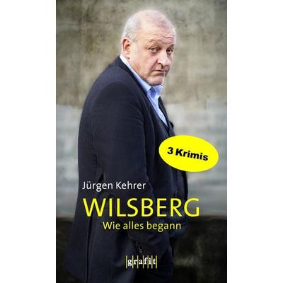 Wilsberg - Wie alles begann, Taschenbuch von Jürgen Kehrer, Grafit, 978-3-89425-414-8