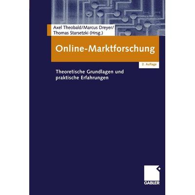 Online-Marktforschung, Taschenbuch von Axel Theobald,Marcus Dreyer,Thomas Starsetzki, Betriebswirtschaftlicher Verlag Gabler, 978-3-409-21781-1