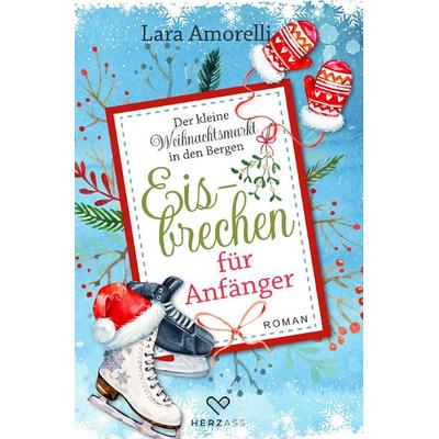 Eisbrechen für Anfänger, Taschenbuch von Lara Amorelli, Epubli