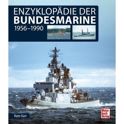 Enzyklopädie der Bundesmarine, Gebundene Ausgabe von Hans Karr, Motorbuch Verlag, 978-3-613-04219-3