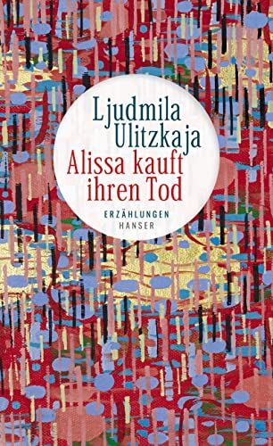 Ljudmila Ulitzkaja - Alissa kauft ihren Tod: Erzählungen - Preis vom 09.10.2026 07:28:09 h