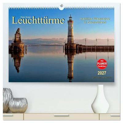 Leuchttürme - maritime Wegweiser in Deutschland (hochwertiger Premium Wandkalender 2027 DIN A2 quer), Kunstdruck in Hochglanz