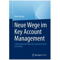Neue Wege im Key Account Management, Fachbücher von Oliver Büchel