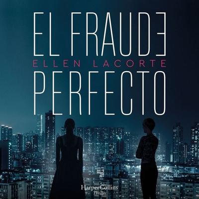 El fraude perfecto - Ellen Lacorte, Audio, 9788491399476