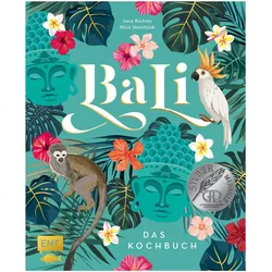 Bali – Das Kochbuch, Ratgeber von Nico Stanitzok, Sara Richter
