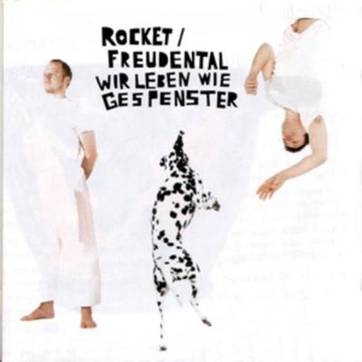 Rocket Freudental: Wir leben wie Gespenster - Rocket Freudental, CD
