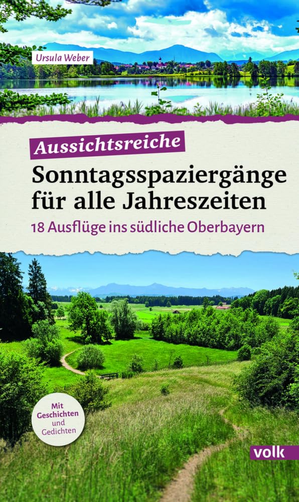 Ursula Weber - Aussichtsreiche Sonntagsspaziergänge für alle Jahreszeiten: 18 Ausflüge ins südliche Oberbayern - Preis vom 15.10.2026 23:06:25 h