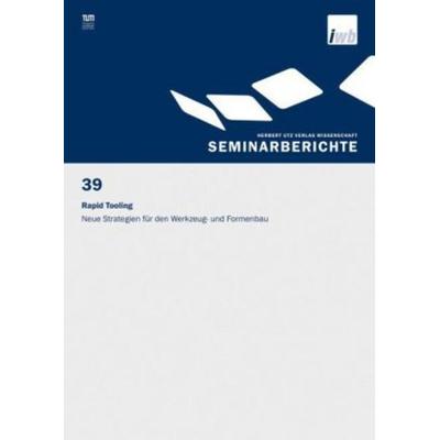 Rapid Tooling, Taschenbuch von , Utz, Herbert, 978-3-8316-8028-3