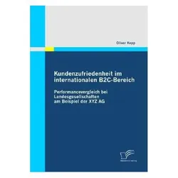 Kundenzufriedenheit im internationalen B2C-Bereich, Fachbücher von Oliver Kopp