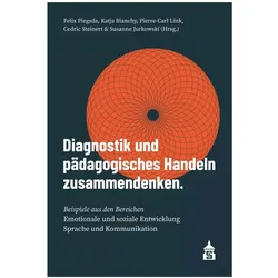 Diagnostik und pädagogisches Handeln zusammendenken, Fachbücher von Pierre-Carl Link, Susanne Jurkowski, Felix Piegsda, Katja Bianchy, Cedric Steinert