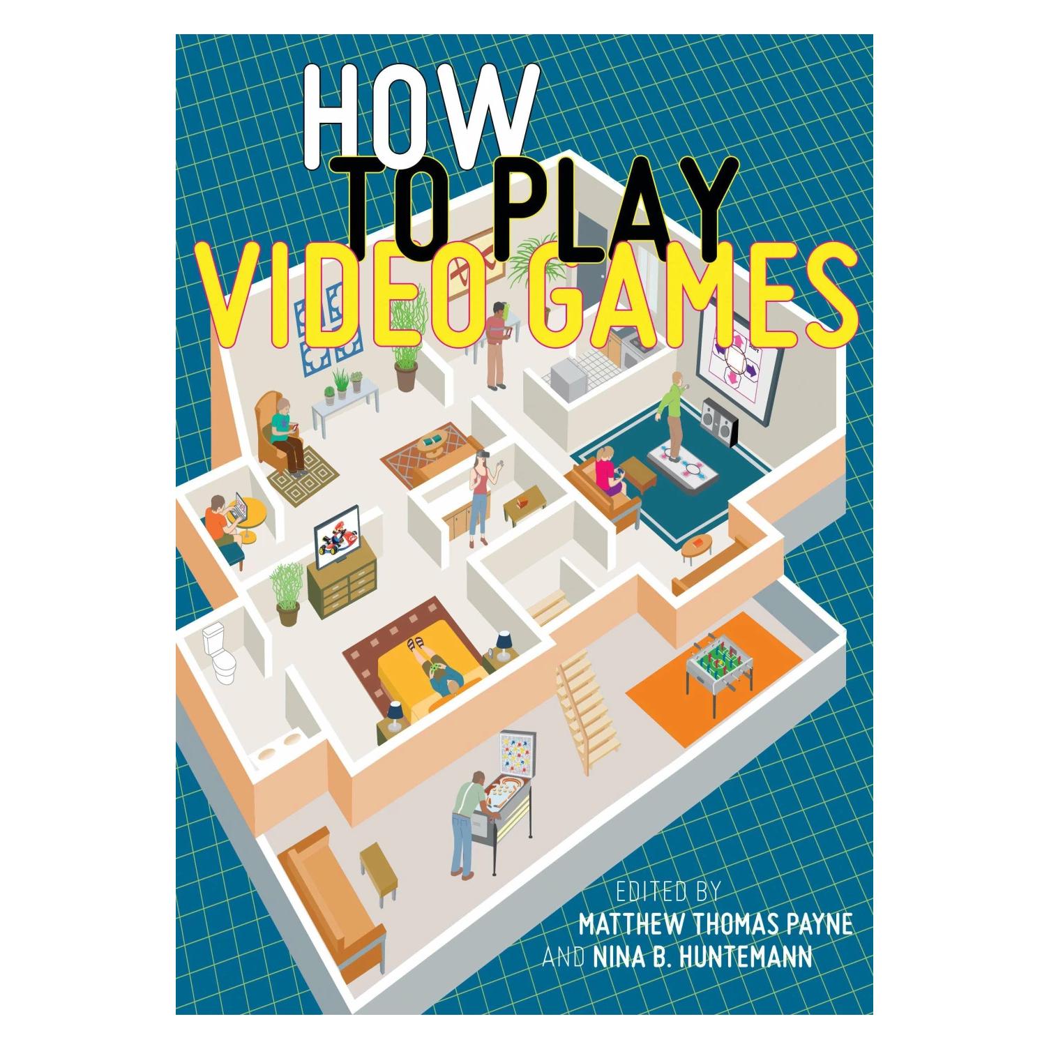 New York University How to Play Video Games (Englisch, Softcover, Matthew Thomas Payne, Nina B Huntemann) (41991550)