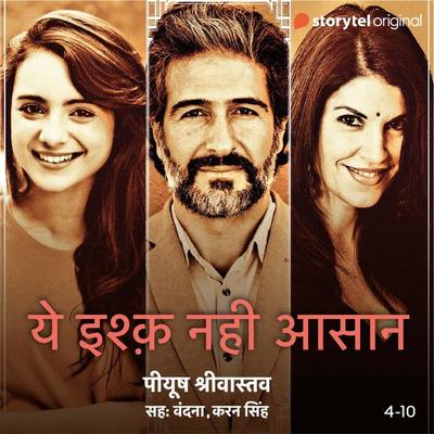 Yeh Ishq Nahi Asaan - S01E04 - Peeyush Shrivastava, Audio, 9789353981891