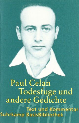 Paul Celan - »Todesfuge« und andere Gedichte: Text und Kommentar (Suhrkamp BasisBibliothek) - Preis vom 10.10.2026 11:48:34 h