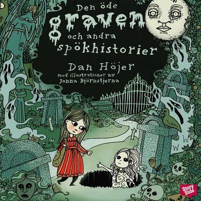 Den öde graven och andra spökhistorier - Dan Höjer, Audio, 9789170367106